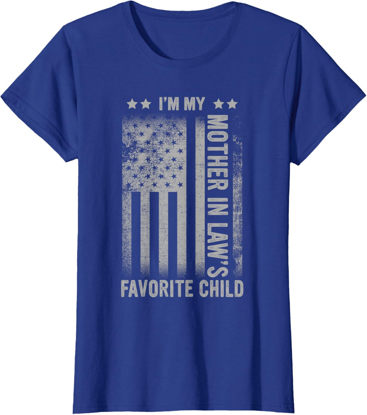 I'm My Mother In Law's Favorite Child Funny Men Father's Day