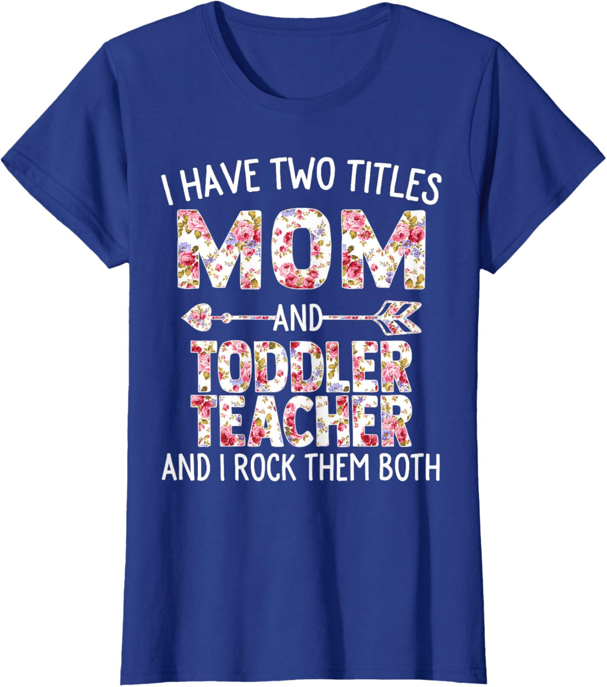 I Have Two Titles Mom & Toddler Teacher Mothers Day Flower