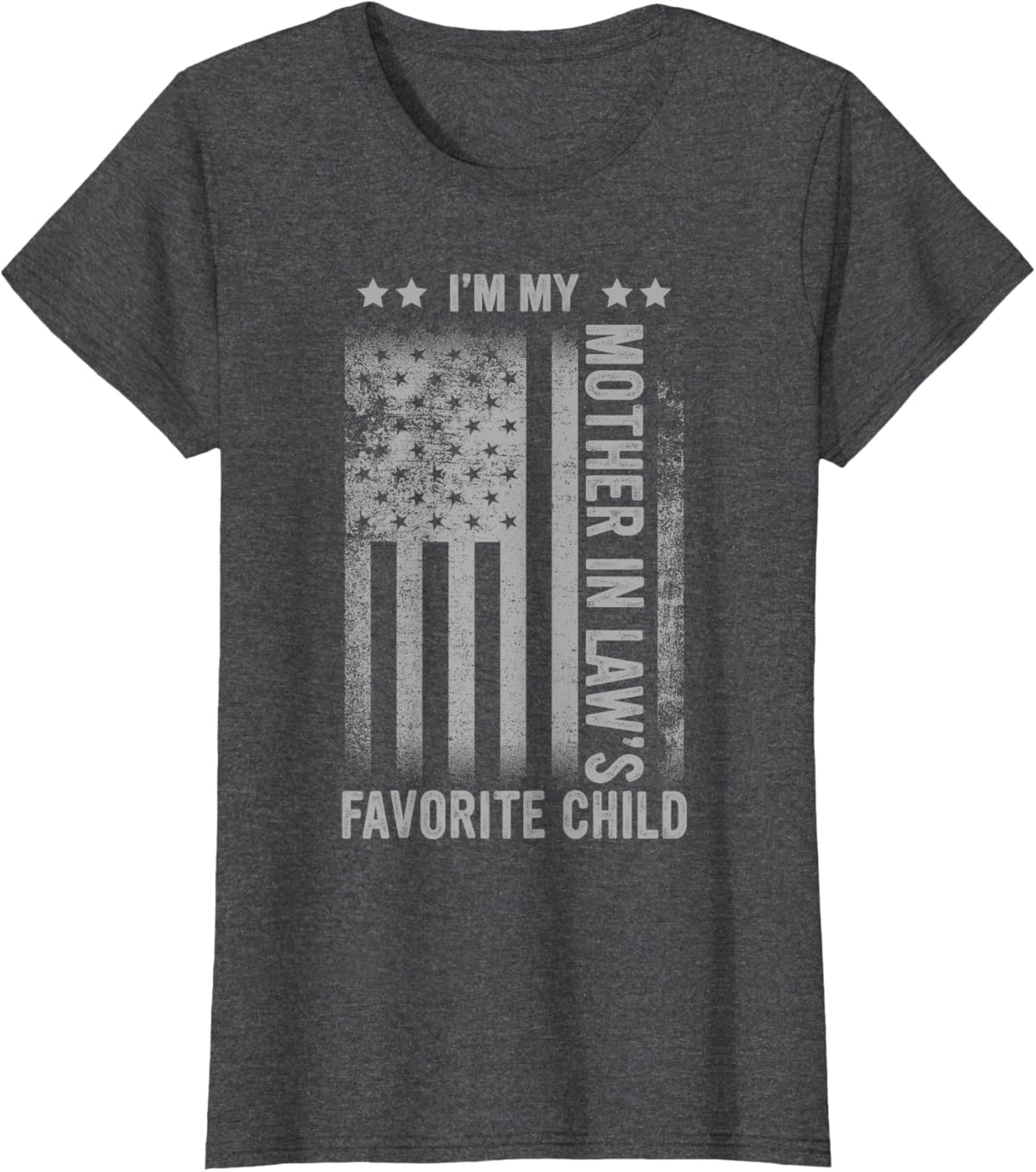 I'm My Mother In Law's Favorite Child Funny Men Father's Day