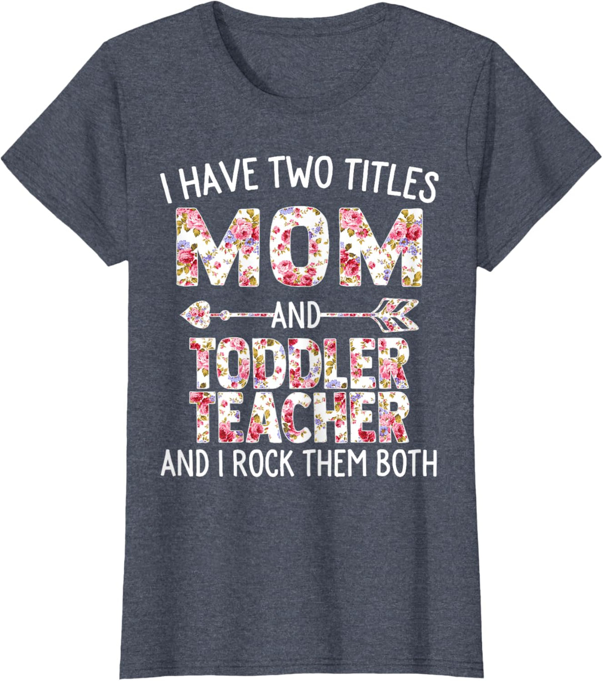I Have Two Titles Mom & Toddler Teacher Mothers Day Flower