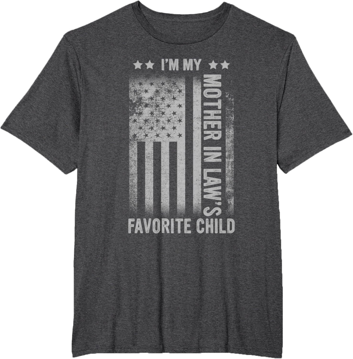 I'm My Mother In Law's Favorite Child Funny Men Father's Day